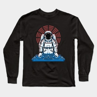 DJ astronaut Long Sleeve T-Shirt